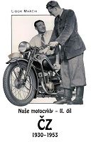 Libor Mačík, Naše motocykly - II.díl - Motocykly ČZ 1930-1953