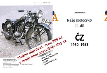 Libor Mačík, Naše motocykly - II.díl  ČZ 1930-1953